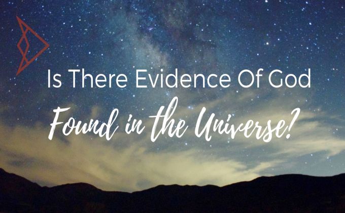 Is There Evidence Of God Found In The Universe?